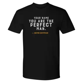 Yellowstone You Are the Perfect Man Personalized Adult Short Sleeve T-Shirt